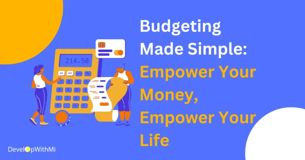 Budgeting Made Simple Empower Your Money, Empower Your Life