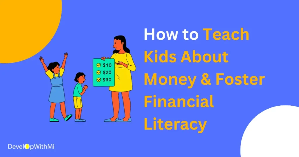 How to Teach Kids About Money & Foster Financial Literacy