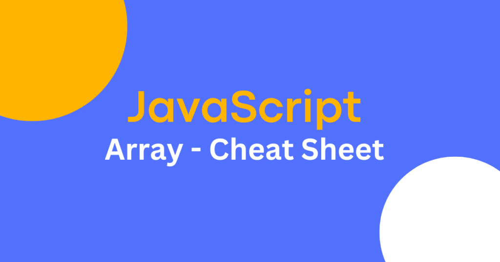 Javascript Array Cheet sheet